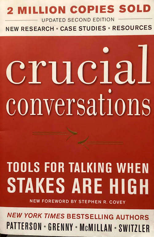 Crucial Conversations: Tools for Talking When Stakes Are High (Updated Second Edition)