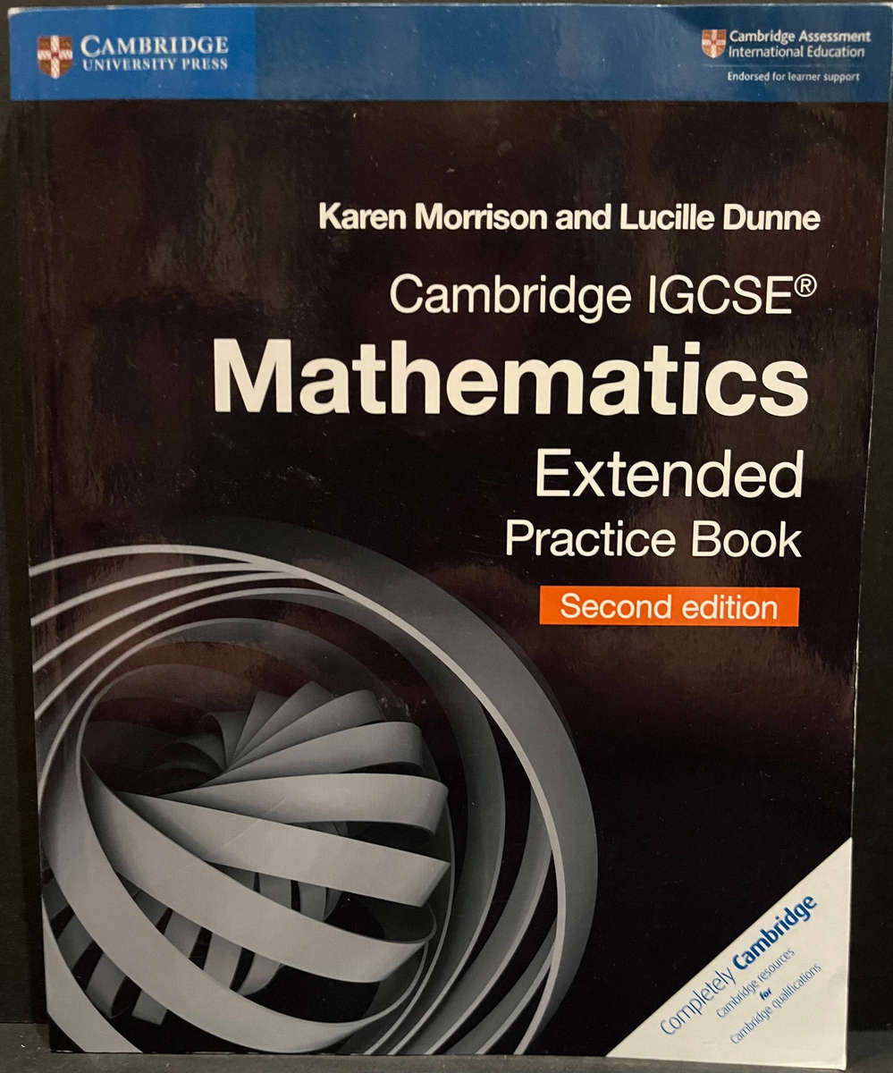 Cambridge IGCSE Mathematics Extended Practice Book (2nd Ed.) by L. Dunne & K. Morrison