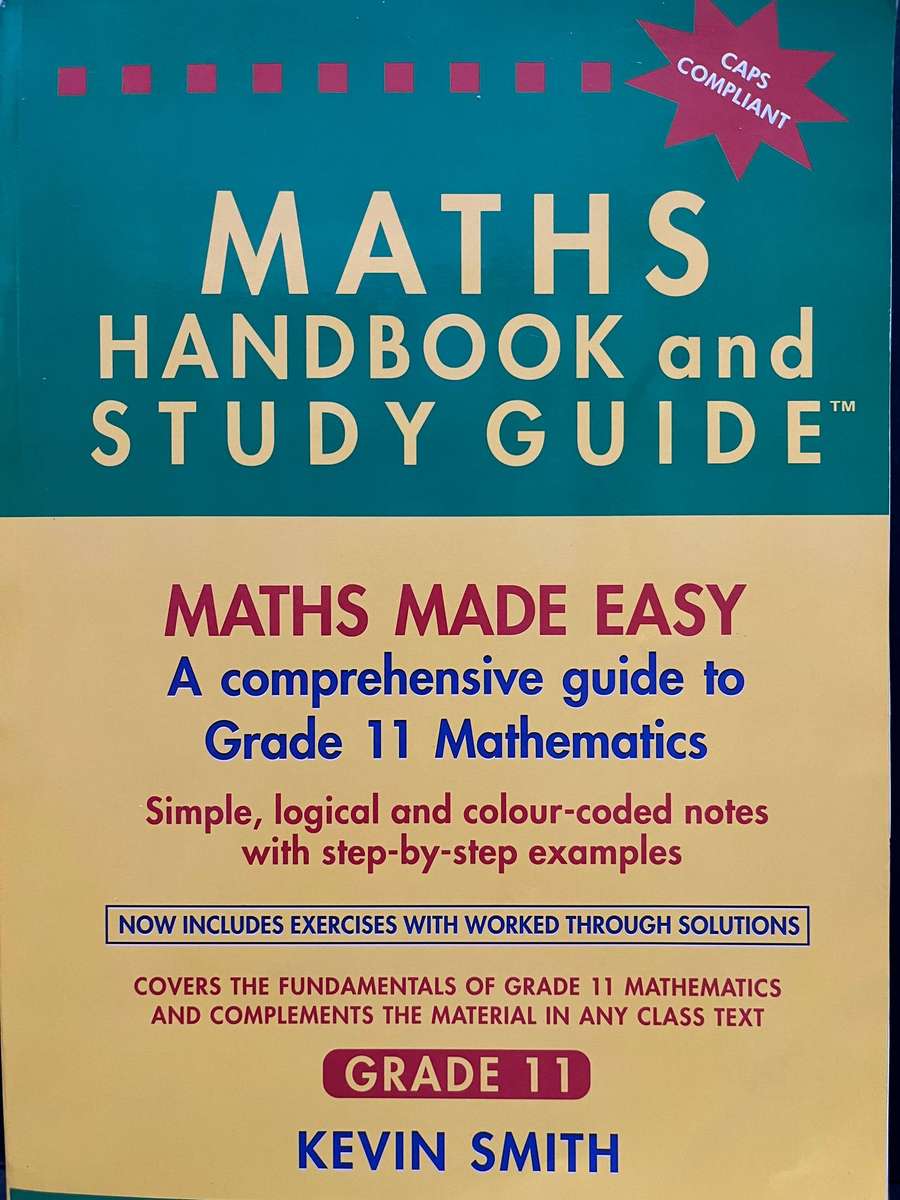 Maths Handbook and Study Guide Grade 11 by Kevin Smith