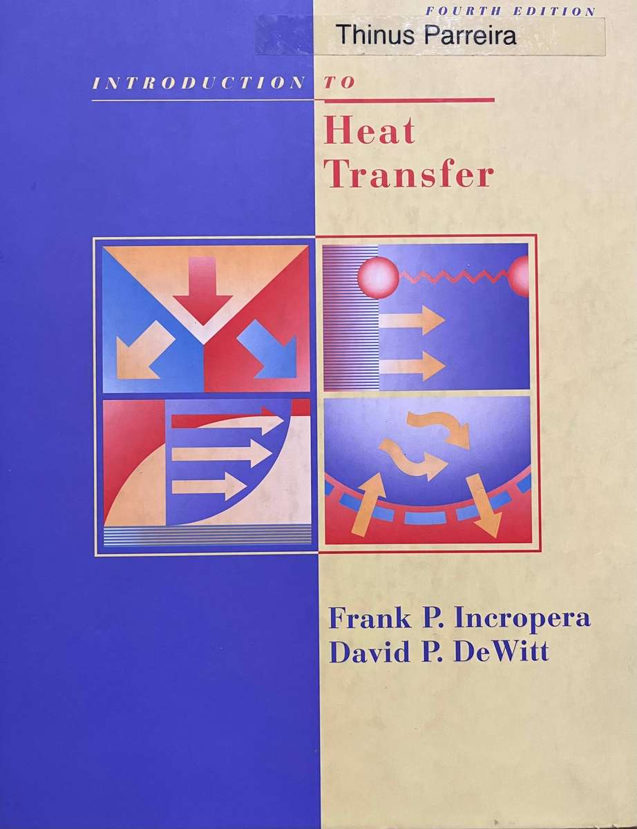 Introduction to Heat Transfer (4th Ed.) by F. P. Incropera & D. P. DeWitt