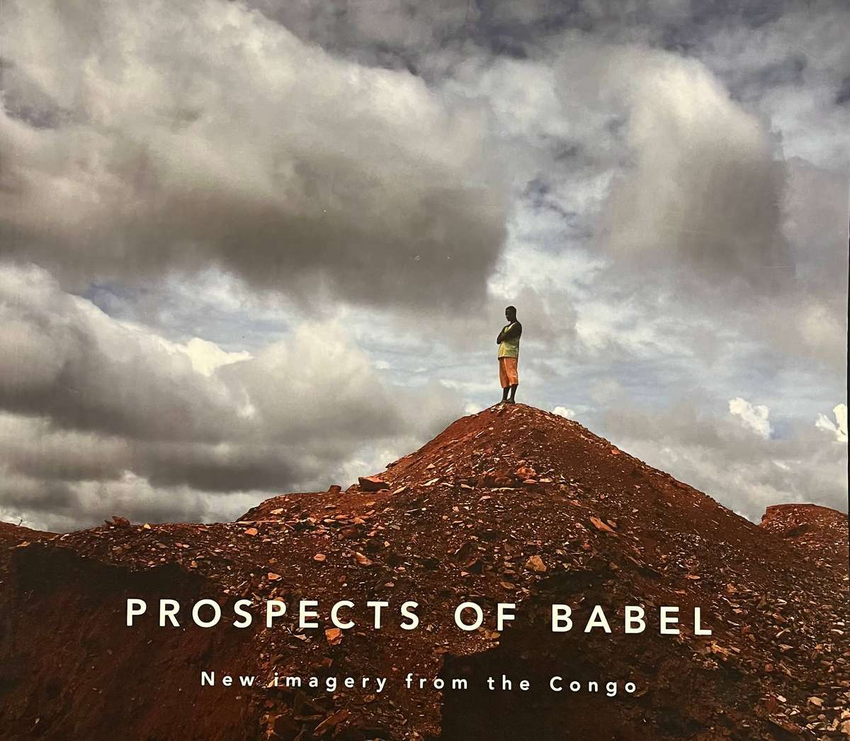 Prospects of Babel: New Imagery from the Congo (1st Ed.) edited by Greg Marinovich