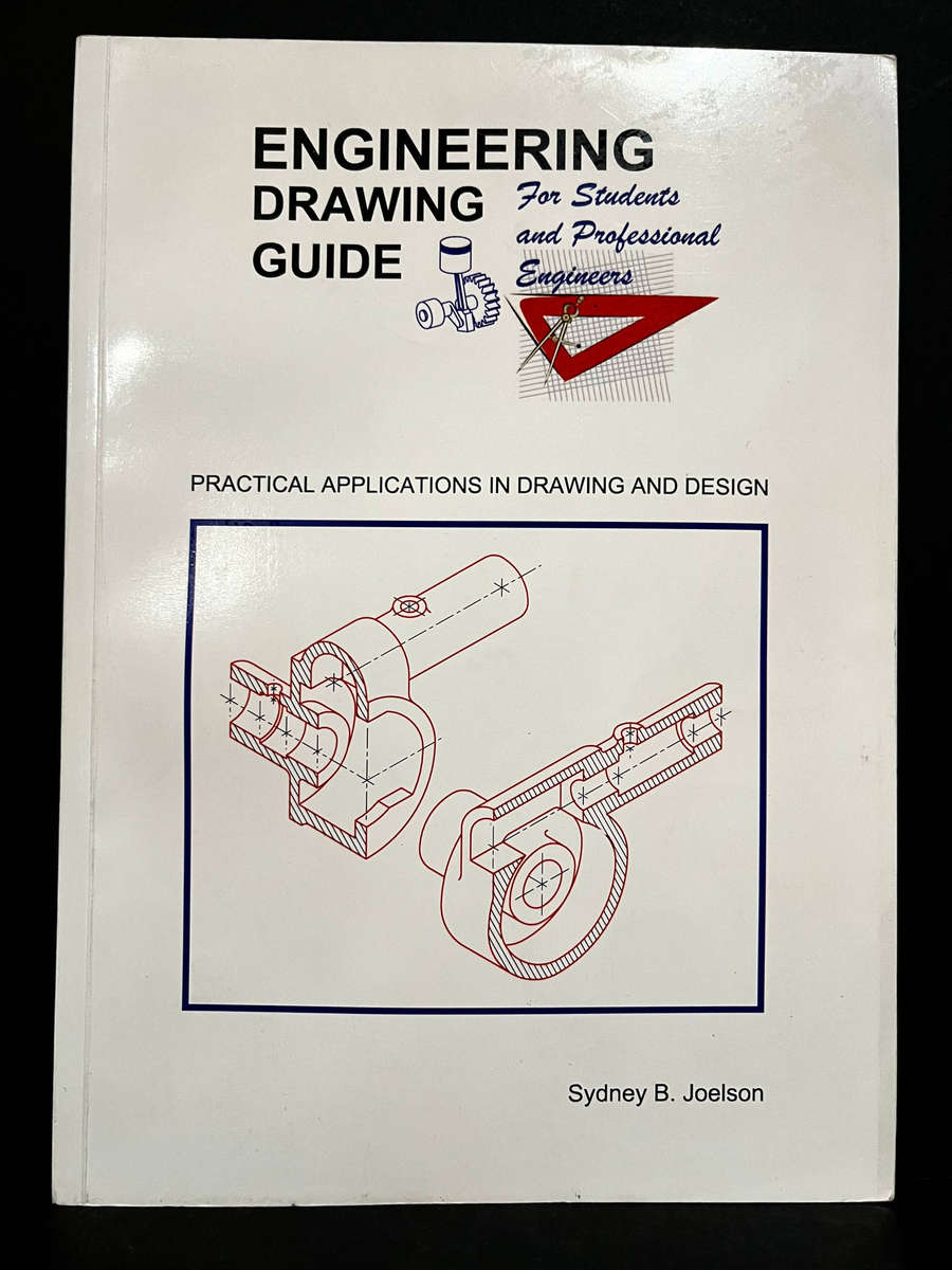 Engineering Drawing Guide For Students and Professional Engineers (3rd Ed.) by Sydney Joelson