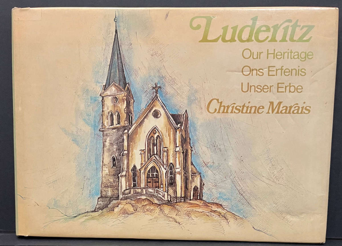Luderitz: Our Heritage by Christine Marais