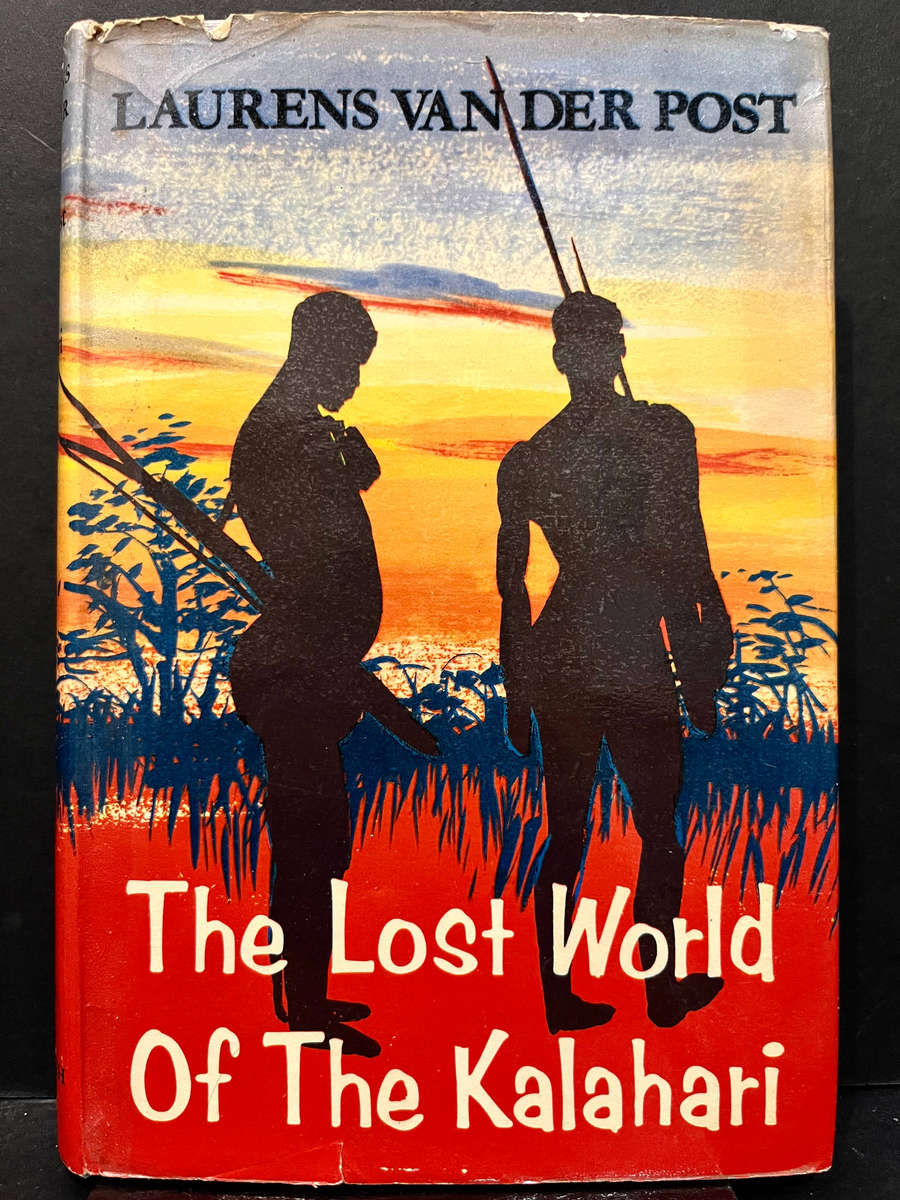 The Lost World of the Kalahari (FIRST ED) by Laurens van der Post