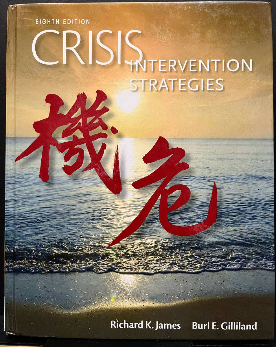 Crisis Intervention Strategies (8th Ed.) by R. James & B. Gilliland