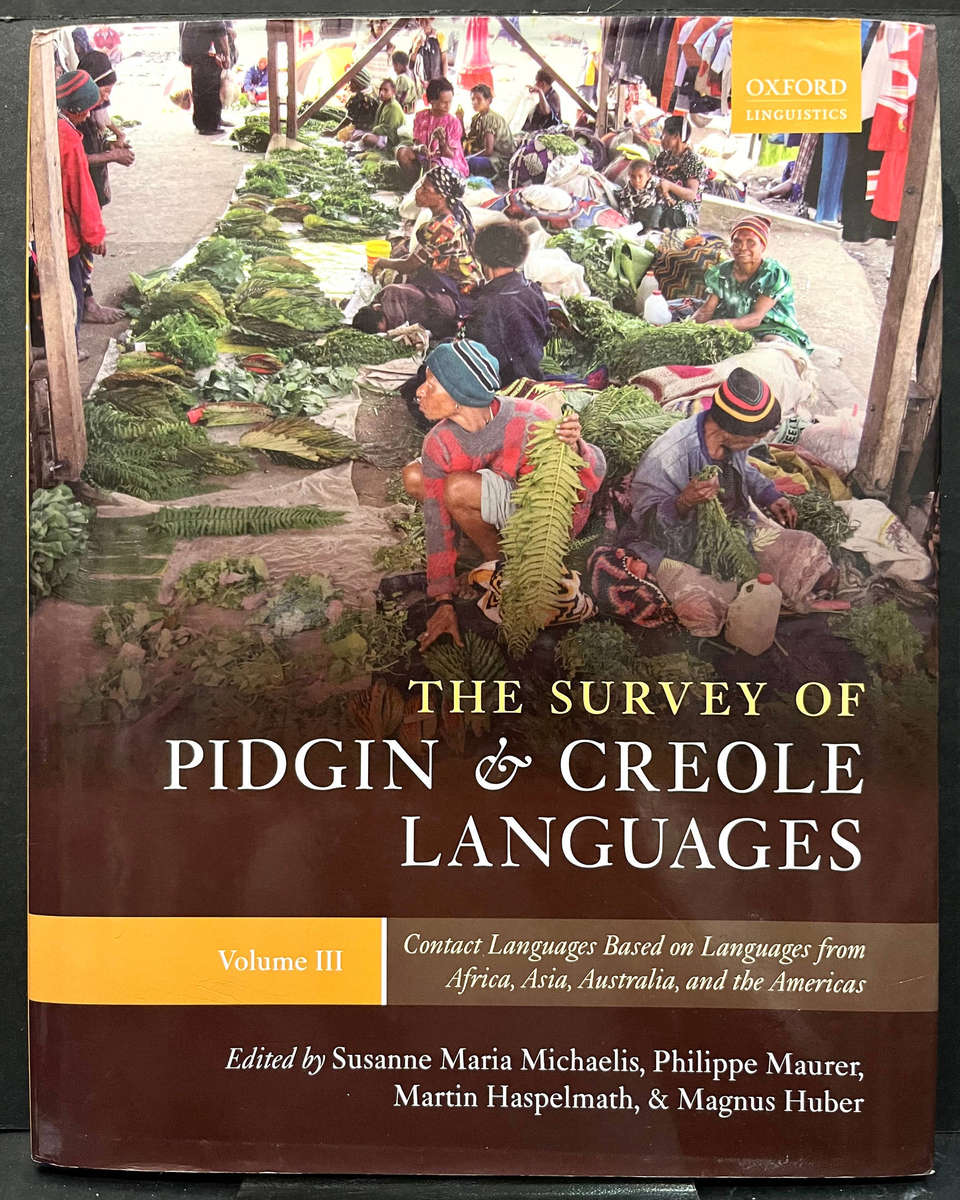 The Survey of Pidgin & Creole Languages (Vol 3) edited by S. Michaelis et al