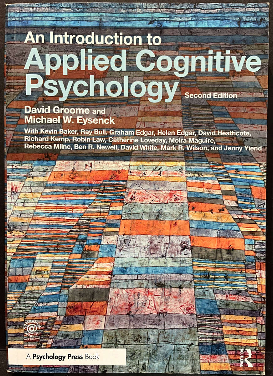 An Introduction to Applied Cognitive Psychology (2nd Ed.) by D. Groome & M. W. Eysenck