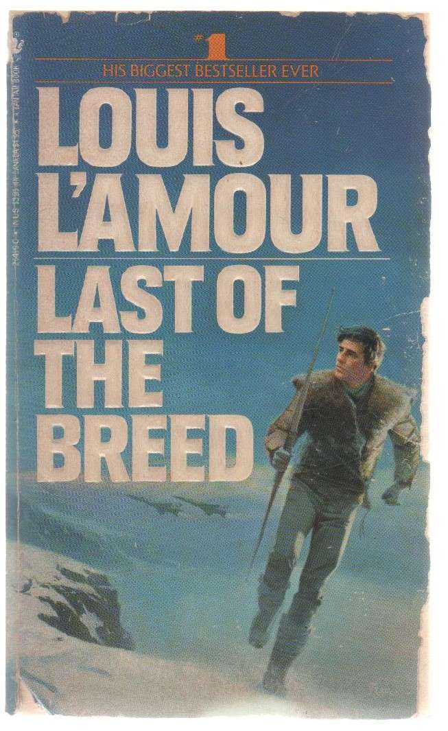 LAST OF THE BREED - LOUIS L'AMOUR (1987) WESTERN