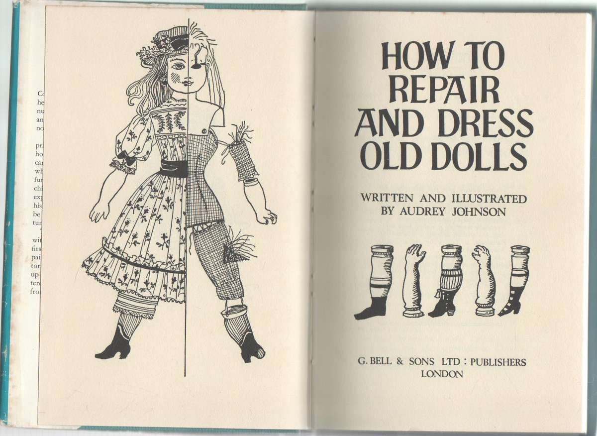 HOW TO REPAIR AND DRESS OLD DOLLS - AUDREY JOHNSON (REPRINT 1972)