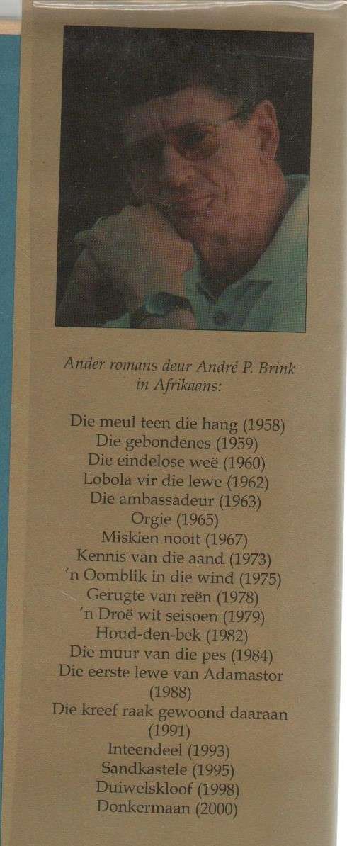 ANDERKANT DIE STILTE -  ANDRE P BRINK (1 STE UITGAWE 2002)