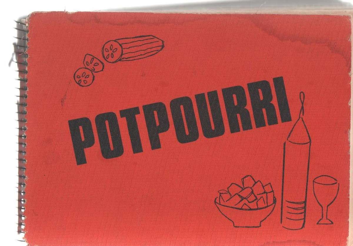 POTPOURRI, KEURIGE RESEPTE - OUERS VAN LAERSKOOL UNIKA (1972)