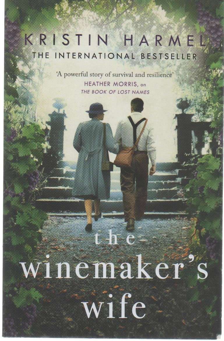 THE WINEMAKERS WIFE - KRISTIN HARMEL (2021) WORLD WAR II CONTENT