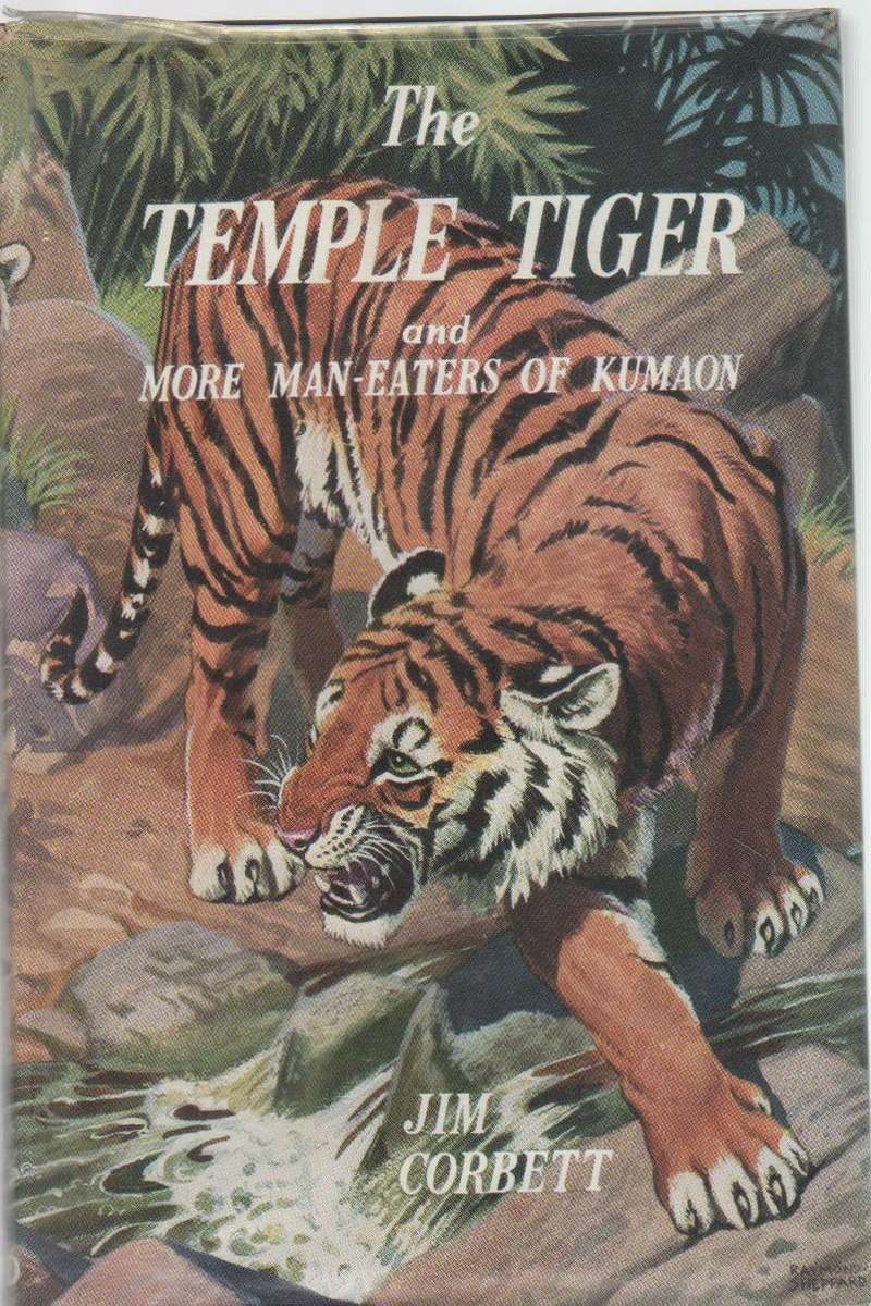 THE TEMPLE TIGER AND MORE MAN-EATERS OF KUMAON - JIM CORBETT (REPRINT 1965)