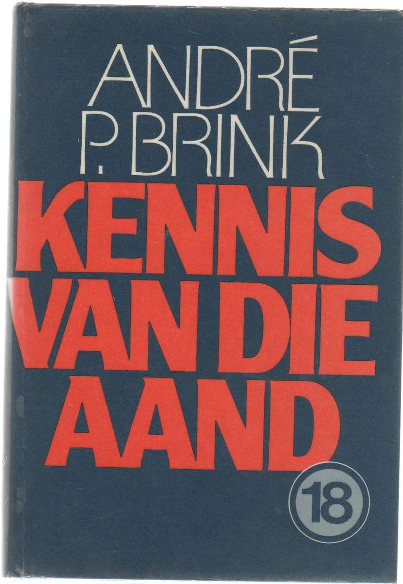 KENNIS VAN DIE AAND - ANDRE P BRINK (2 DE UITGAWE 1982)