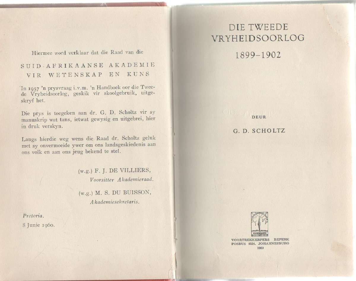 DIE TWEEDE VRYHEIDSOORLOG 1899 - 1902 - G D SCHOLTZ (1960)