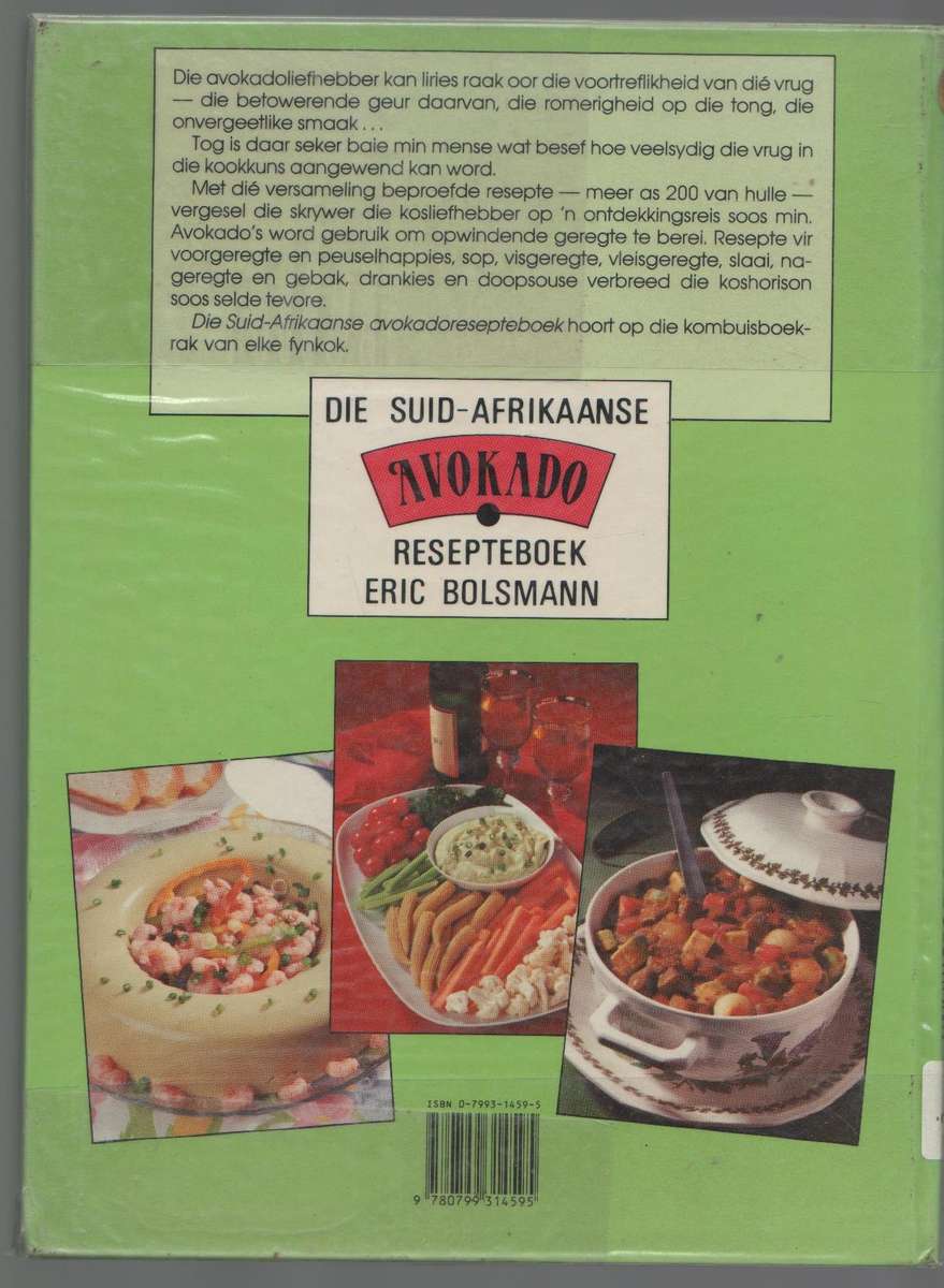 DIE SUID-AFRIKAANSE AVOKADO RESEPTEBOEK - ERIC BOLSMANN (1 STE DRUK 1990)