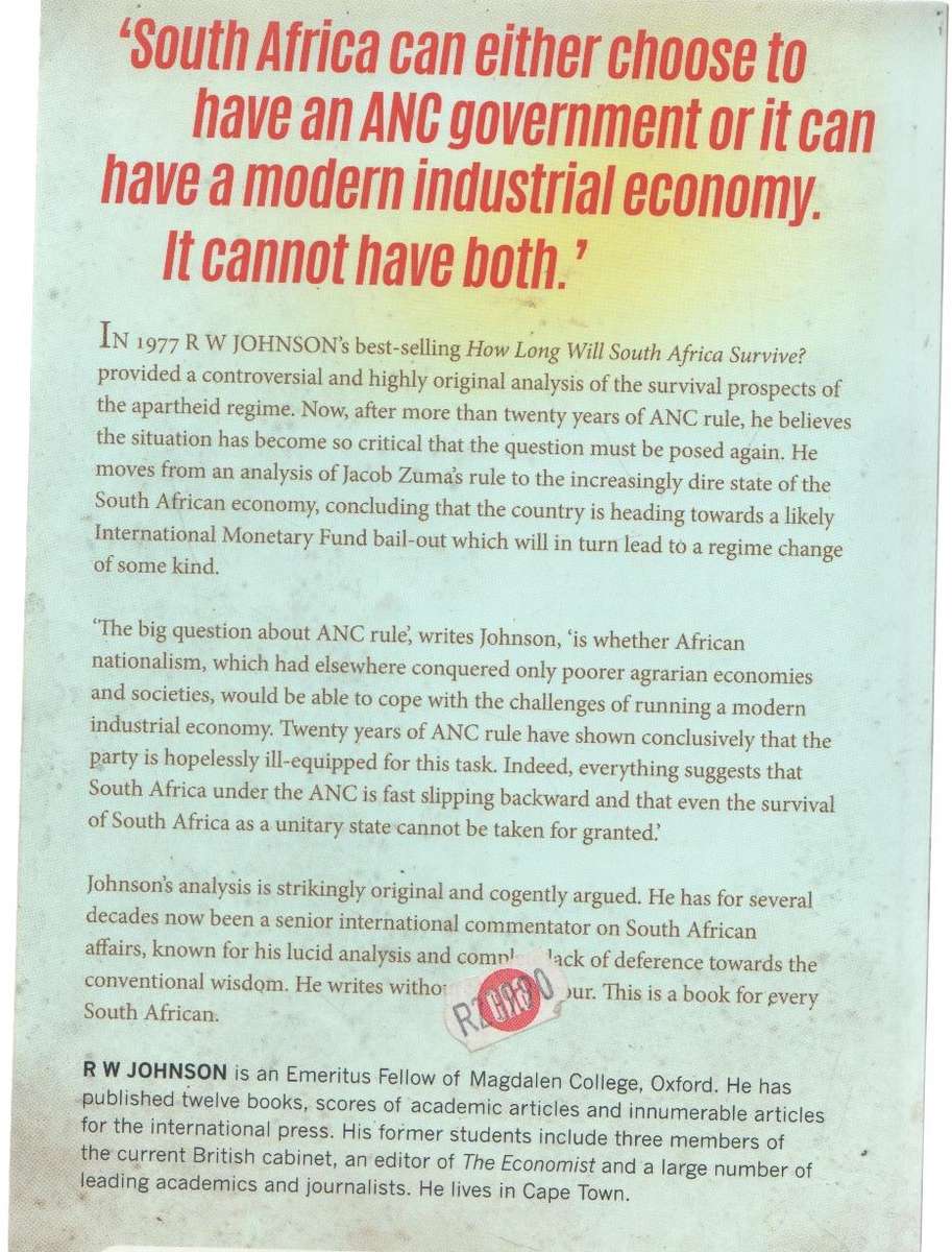 HOW LONG WILL SOUTH AFRICA SURVIVE? THE LOOMING CRISIS - R W JOHNSON (REPRINT 2015)