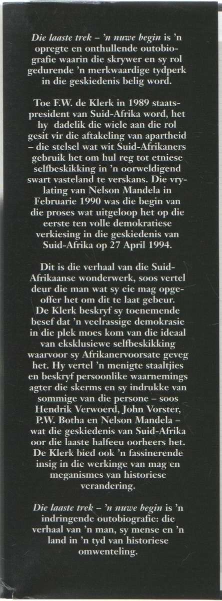 F W DE KLERK, DIE OUTOBIOGRAFIE , DIE LAASTE TREK , 'N NUWE BEGIN (1998)