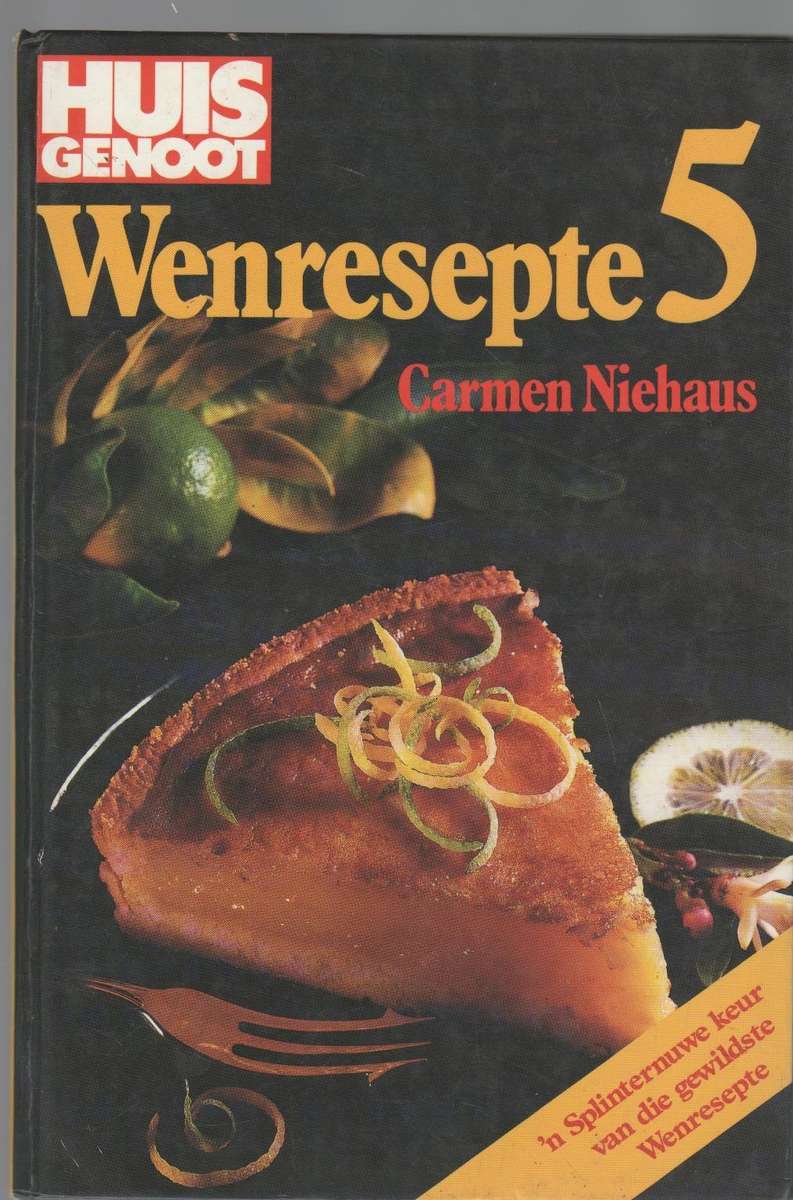 HUISGENOOT WENRESEPTE 5 - CARMEN NIEHAUS (1 STE UITGAWE 1993)