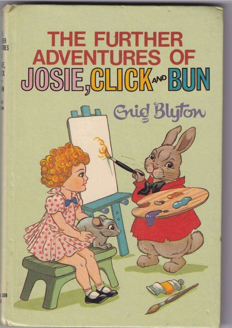 THE FURTHER ADVENTURES OF JOSIE, CLICK AND BUN - ENID BLYTON (1974)