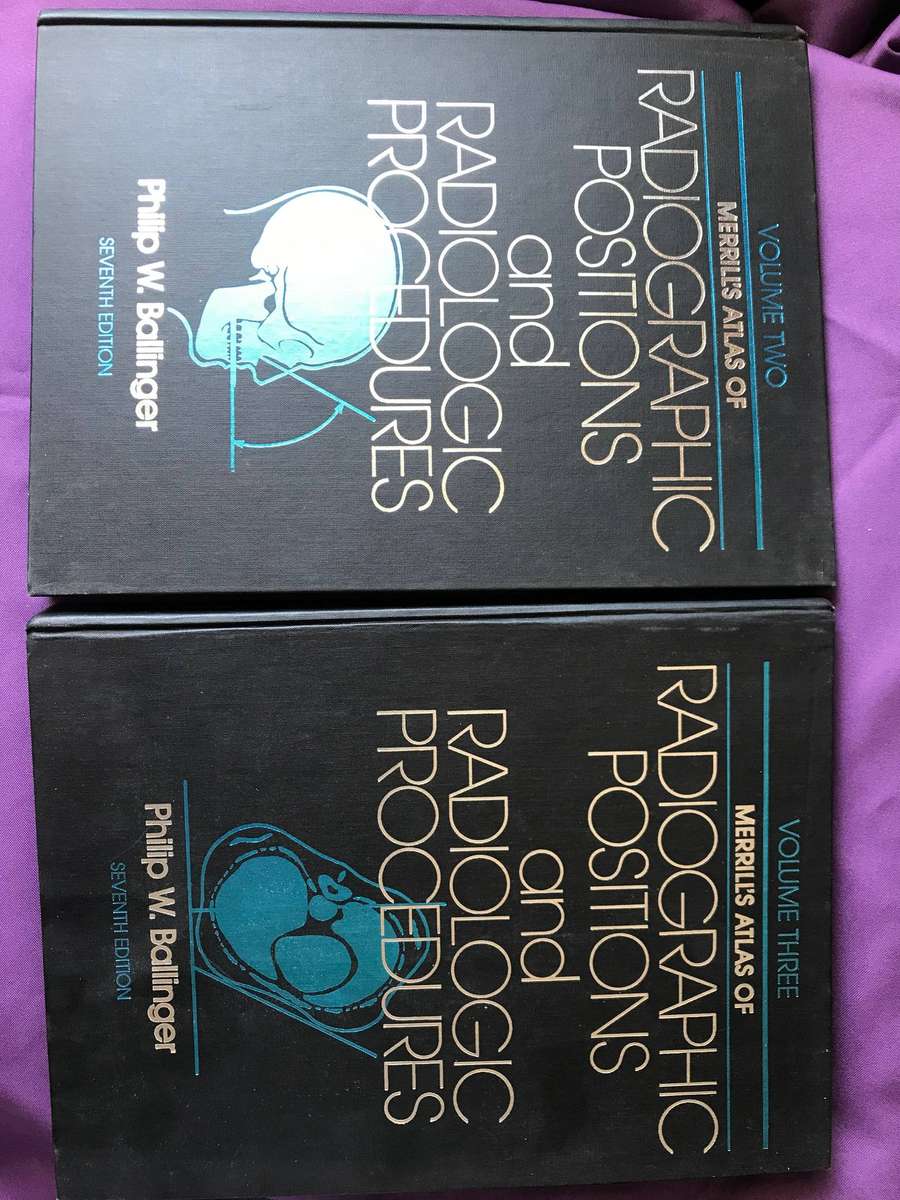 Radiographic Positions & Radiologic Procedures by Ballinger 7th Ed Vol 2 & 3