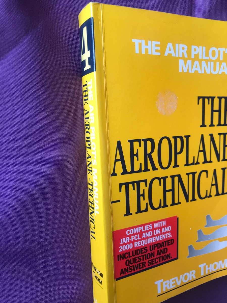The Air Pilot's Manual: The Aeroplane-Technical no 4 Trevor Thom