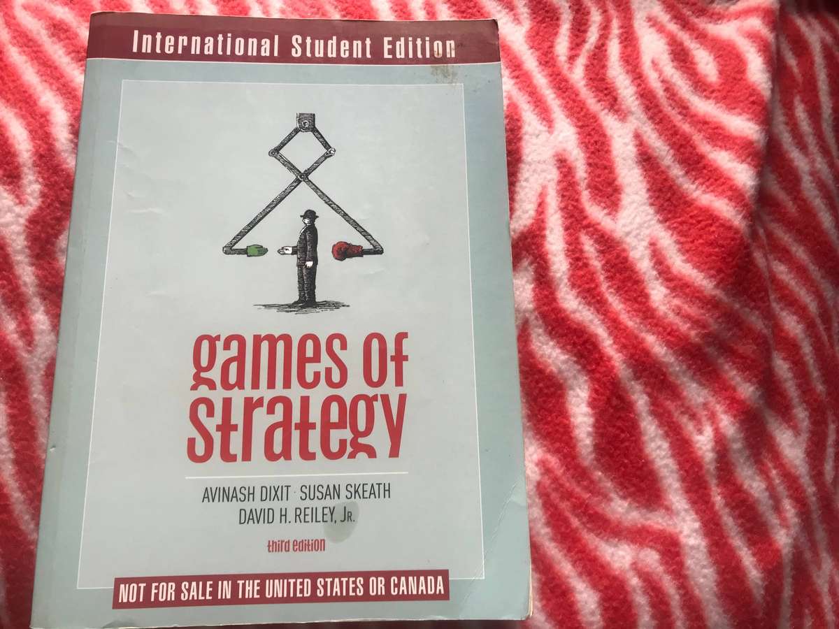 Games of Strategy 3rd edition International Student Edition by Avinash Dixit Susan Skeath