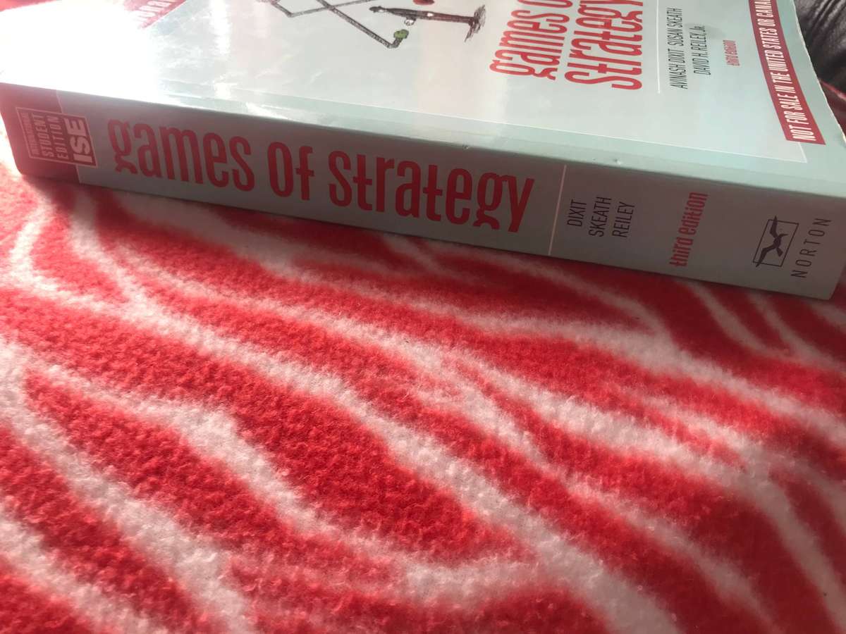 Games of Strategy 3rd edition International Student Edition by Avinash Dixit Susan Skeath