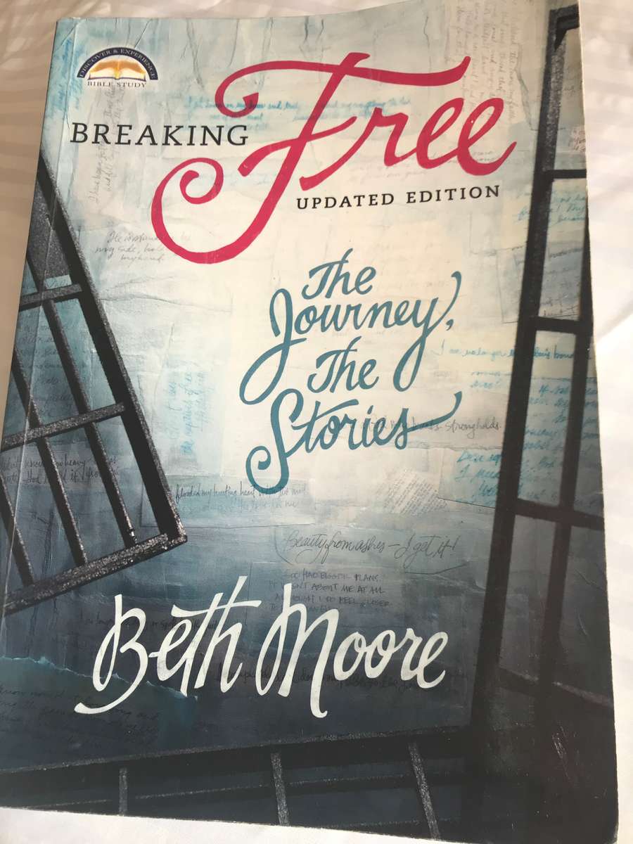 Breaking Free updated edition The Journey The Story Beth Moore