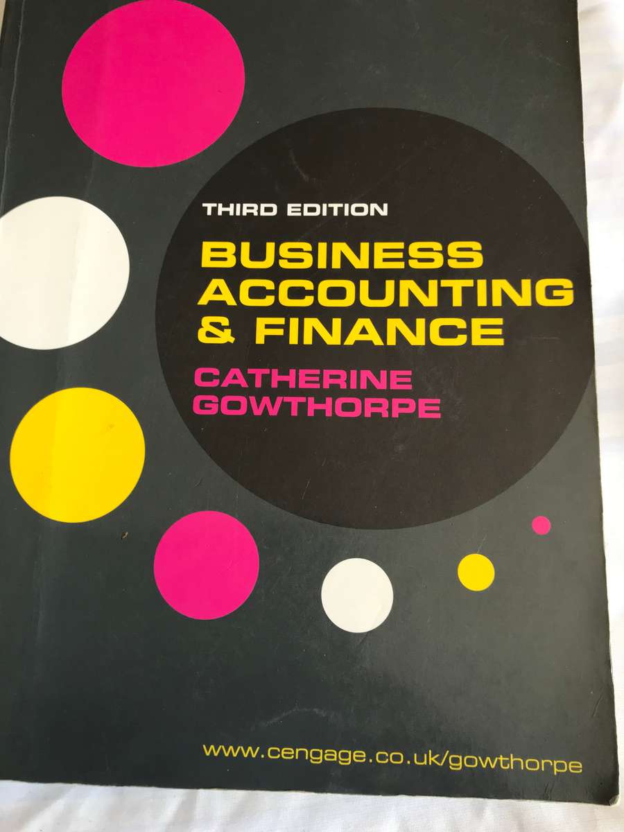 Business Accounting and Finance 3rd edition Catherine Gowthorpe
