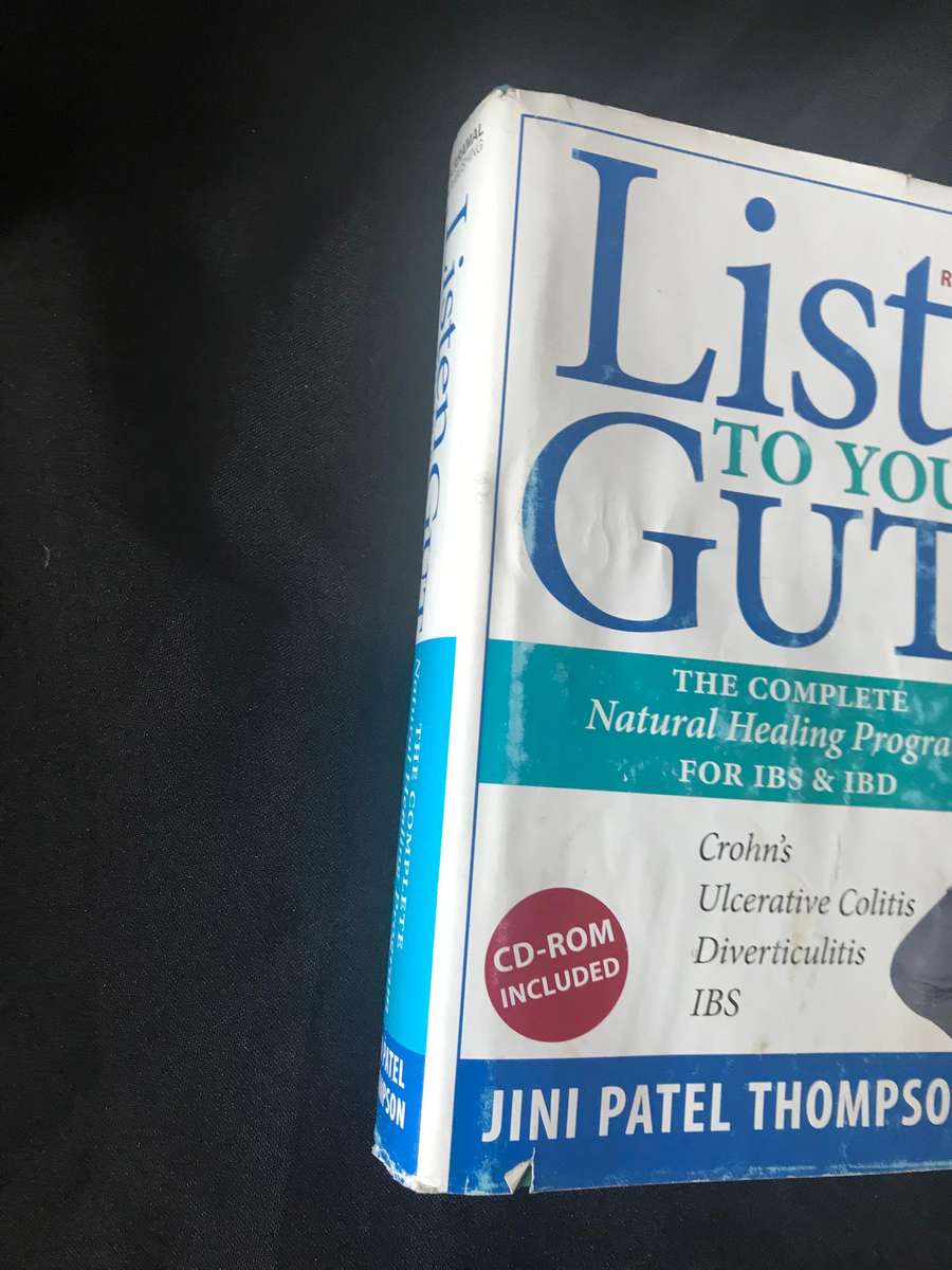 LISTEN TO YOUR GUT: THE COMPLETE NATURAL HEALING PROGRAM By Jini Patel Thompson