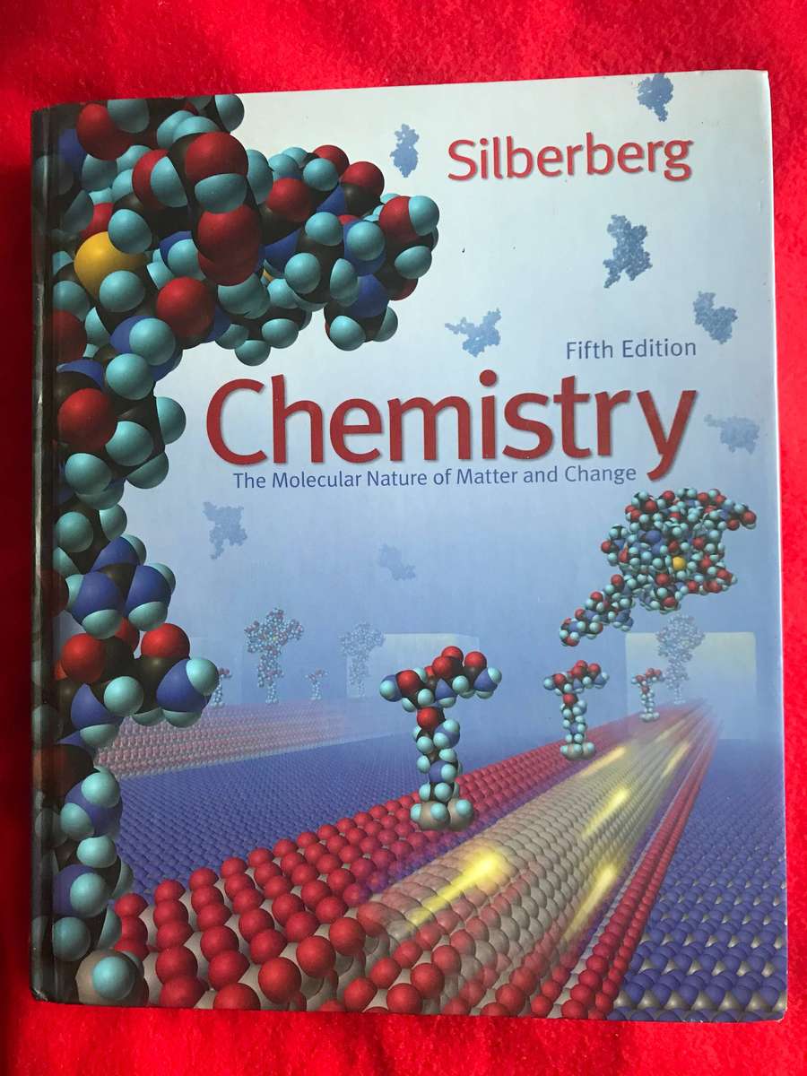 Chemistry: The Molecular Nature of Matter and Change 5th edition Silberberg