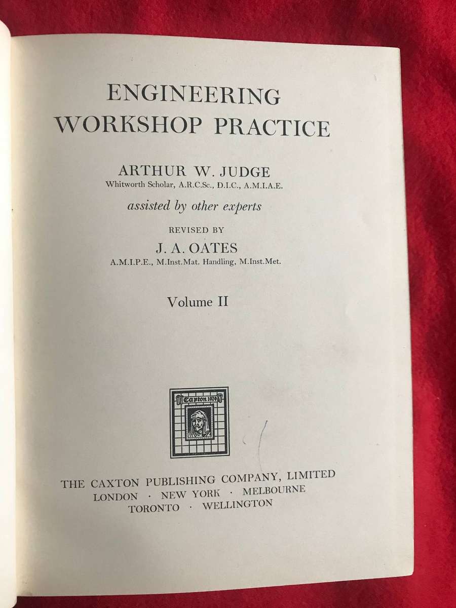 Engineering Workshop Practice 1957 by Arthur W. Judge volume 1 and 2