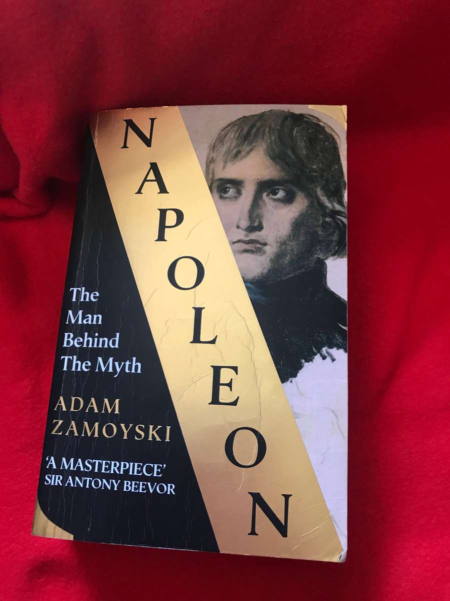 Napoleon: The Man Behind the The Myth Adam Zamoyski