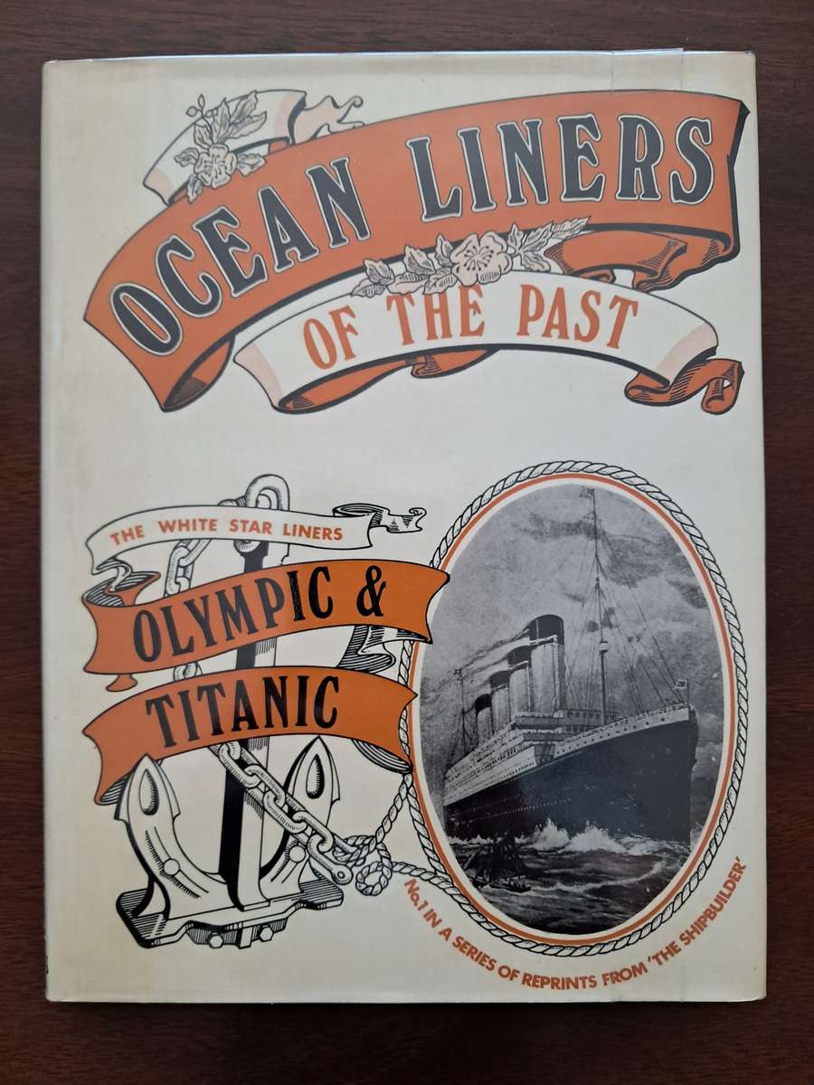 Ocean Liners Of The Past: White Star Liners Olympic & Titanic
