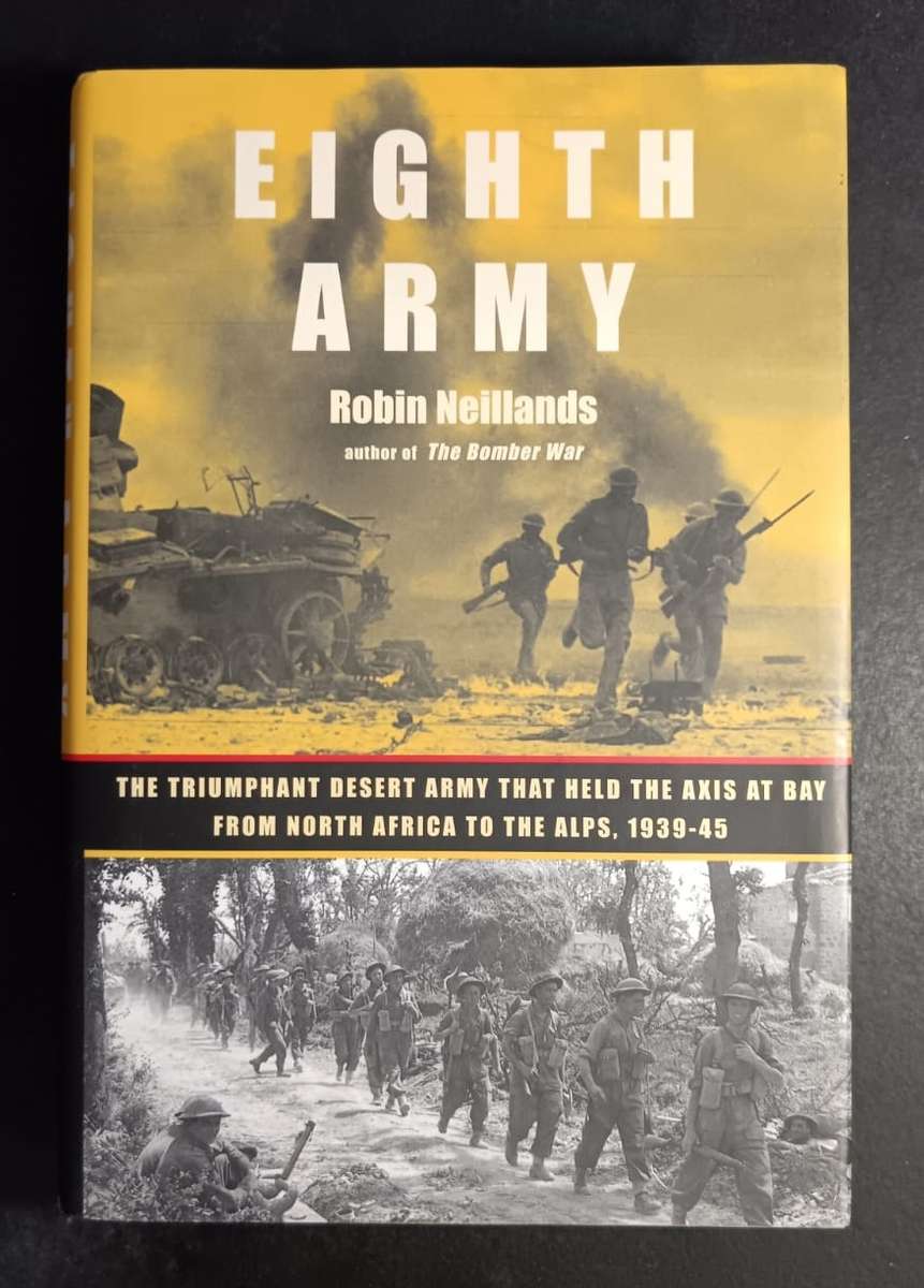 Eighth Army: the Triumphant Desert Army That Held the Axis at Bay from North Africa to the Alps, 193