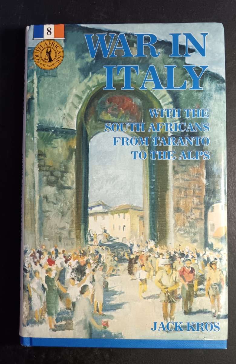 War in Italy: With the South Africans from Taranto to the Alps (South Africans at War) - Hardcover