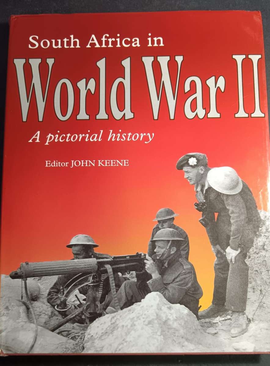 South Africa in World War II - A Pictorial History
