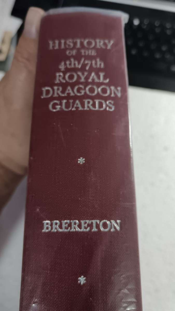Brereton. A History of the 4th/7th Royal Dragoon Guards