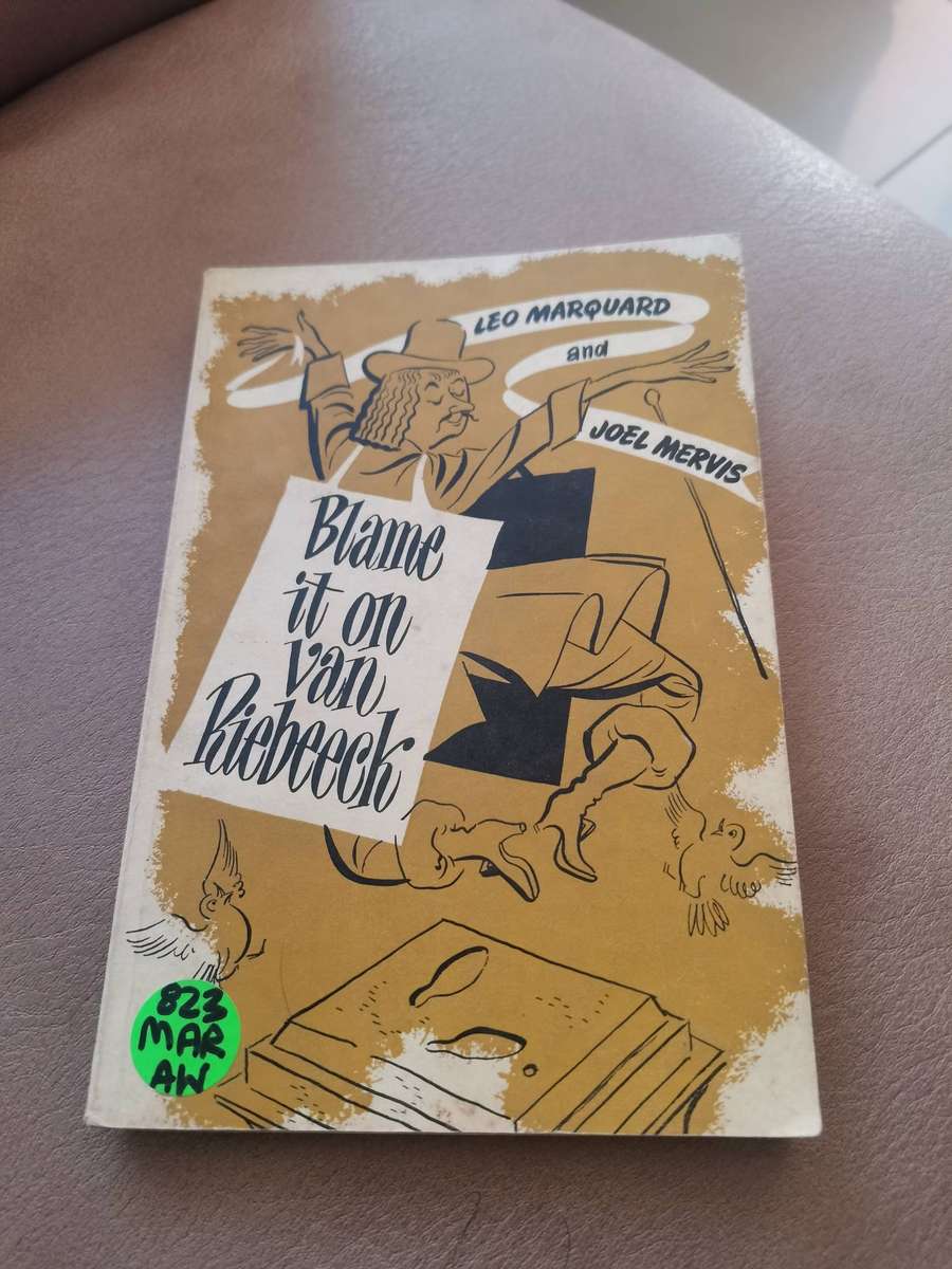 1952 first edition blame it on van riebeeck by Leo marquard and Joel mervis