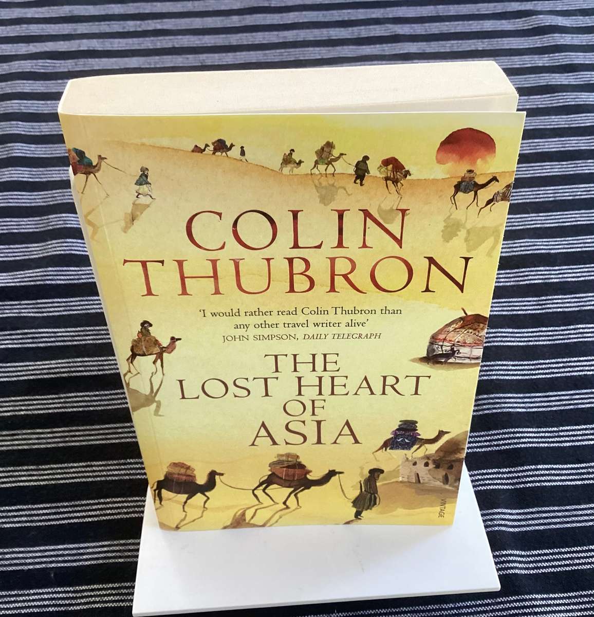 The Lost Heart of Asia, by Colin Thubron - paperback, in a new condition.