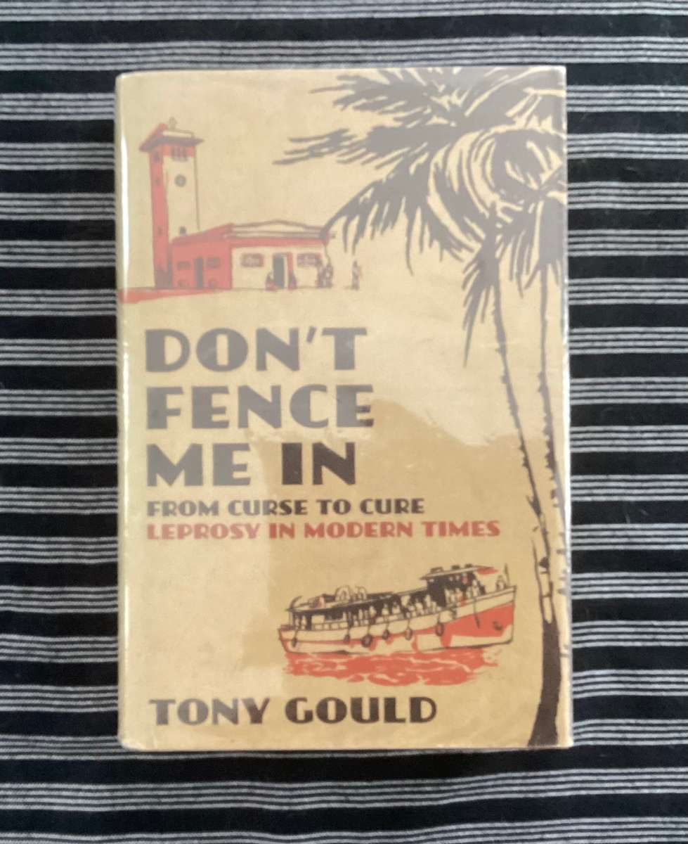 DONT FENCE ME IN (Leprosy past and present) Hardcover, Very good condition.