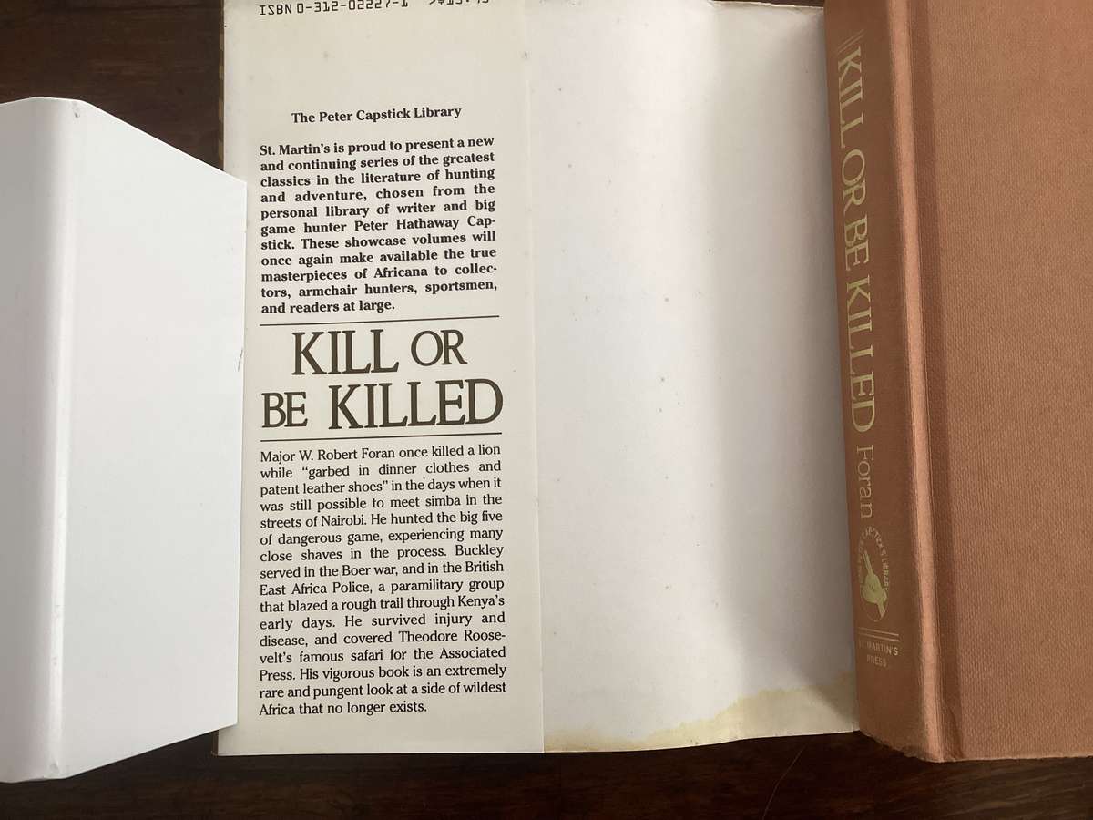 KILL OR BE KILLED. The Rambling Reminiscences of an Amateur Hunter. Hardcover.