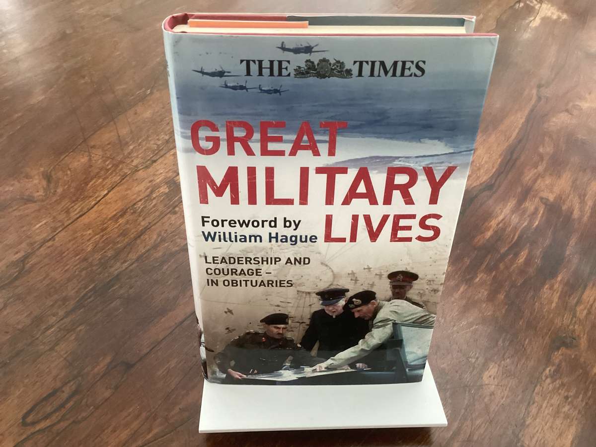 Great Military Lives. Leadership and Courage - in Obituaries. The Times Newspaper