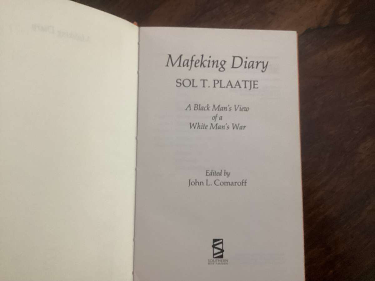 Mafeking Diary. A Black Mans View of a White Mans War, by Sol Plaatje. Hardcover, VGood condition.