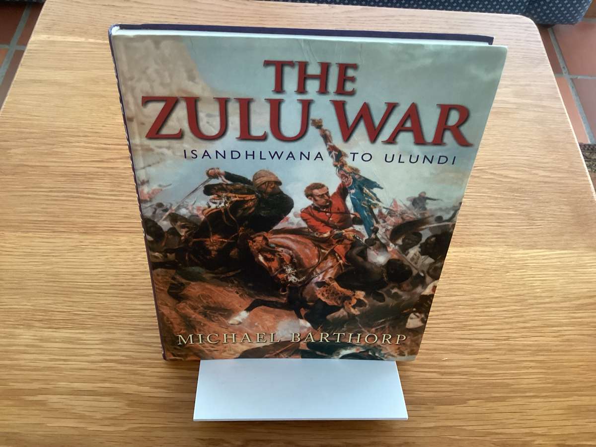 The Zulu War (Isandhlwana to Ulundi). Large stiff-covered paperback, in VG condition.