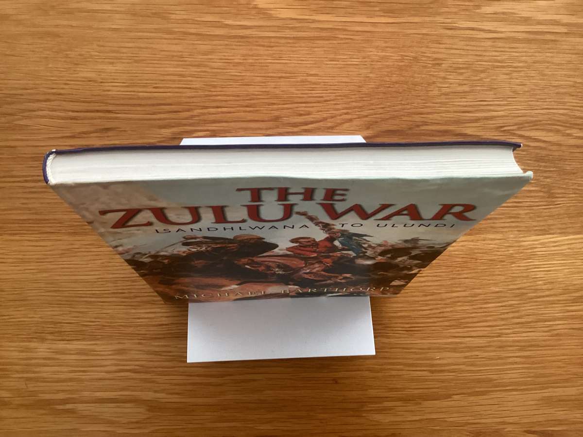 The Zulu War (Isandhlwana to Ulundi). Large stiff-covered paperback, in VG condition.