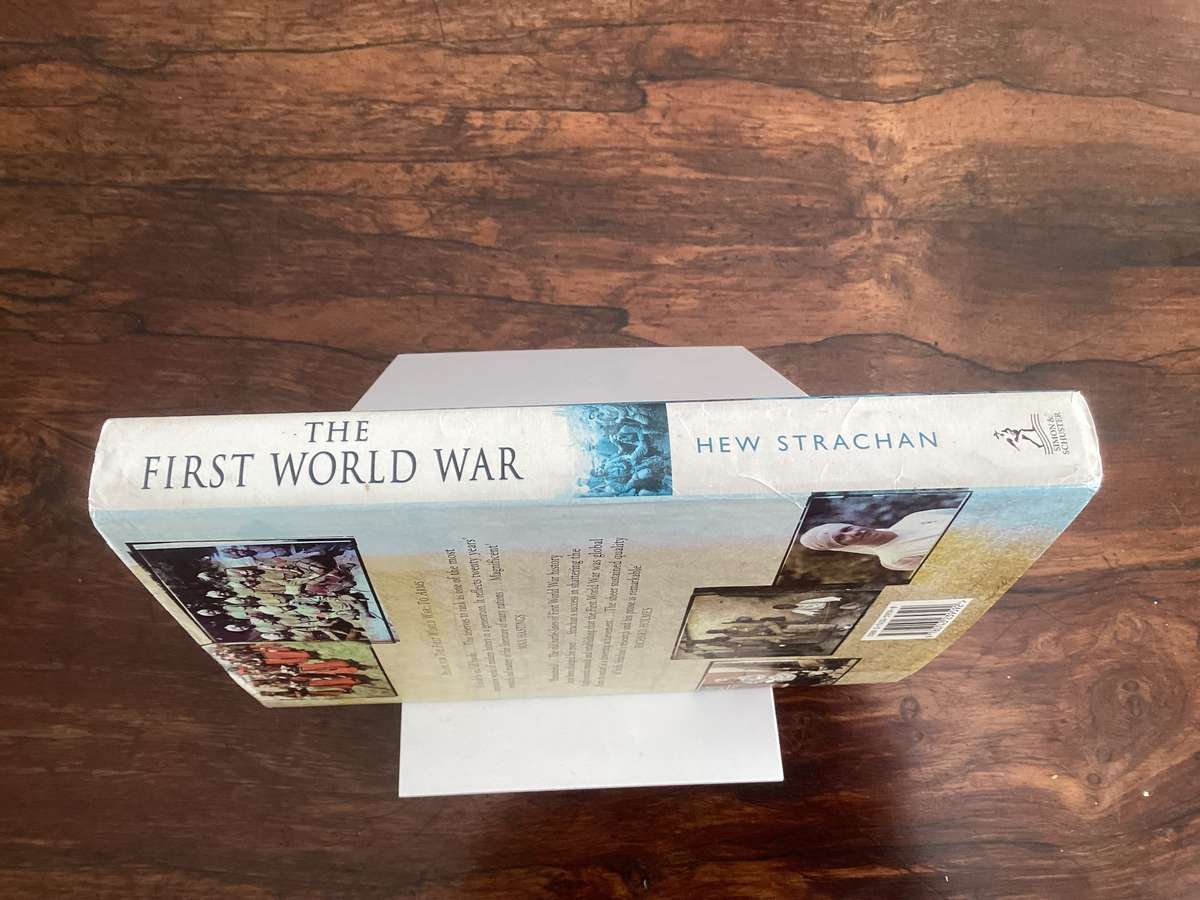 THE FIRST WORLD WAR by HEW STRACHAN. Hardcover edition, Good+ condition.