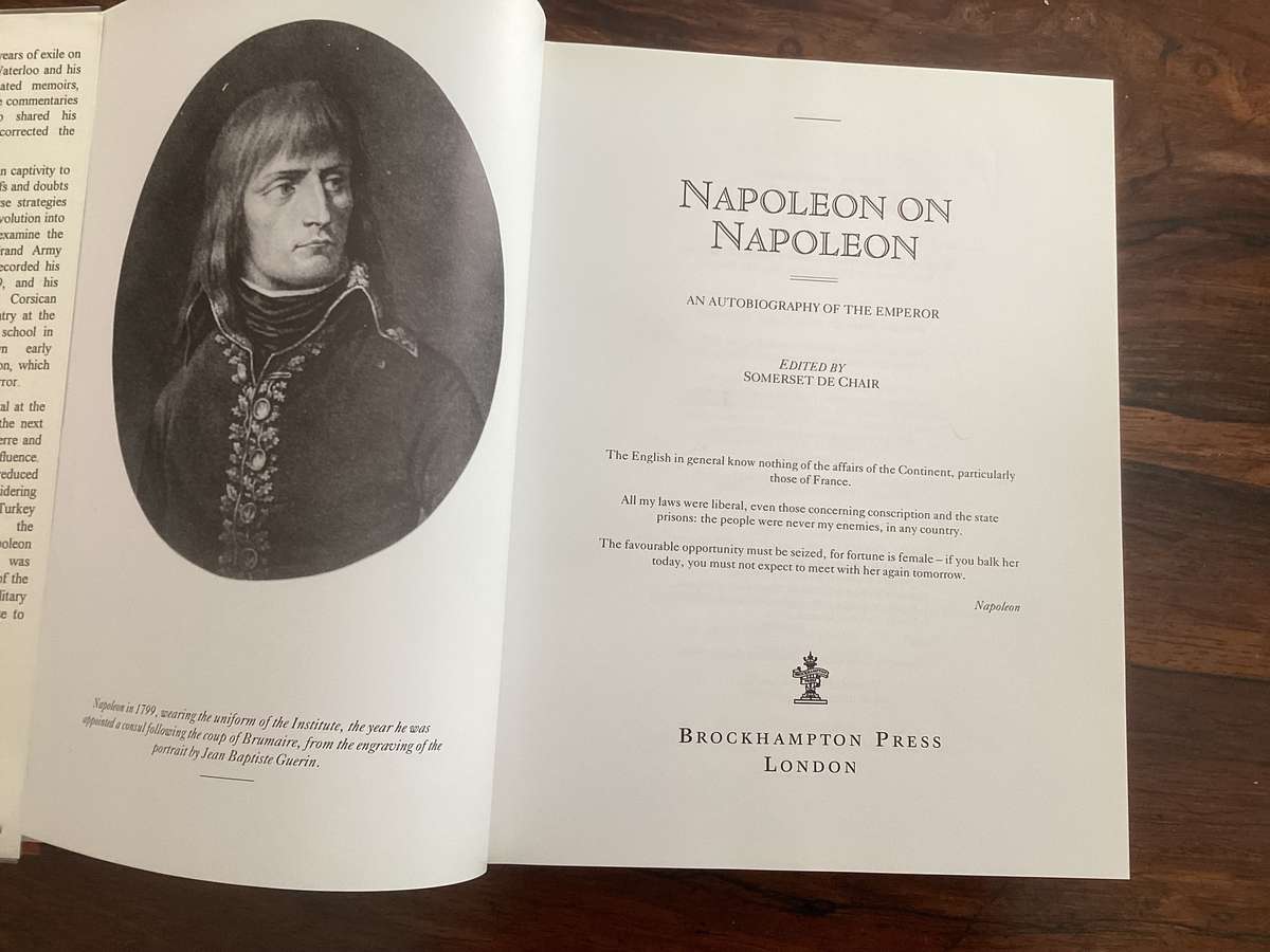 NAPOLEON on Napoleon, an autobiography edited by S de Chair. Hardcover in an excellent condition.