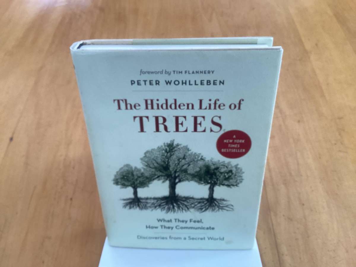 The Hidden Life Of TREES - Small format hardcover in excellent condition.